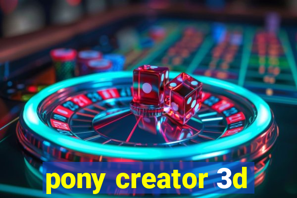 pony creator 3d